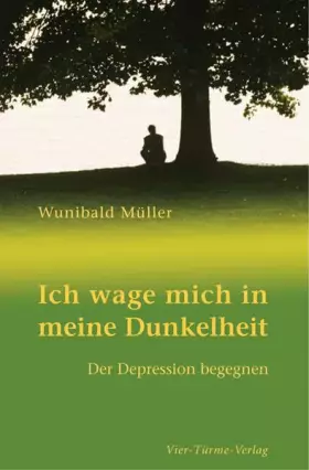 Couverture du produit · Ich wage mich in meine Dunkelheit: Der Depression begegnen