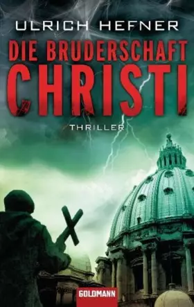 Couverture du produit · Die Bruderschaft Christi: Thriller