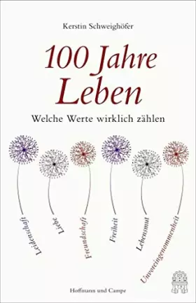 Couverture du produit · 100 Jahre Leben: Welche Werte wirklich zählen