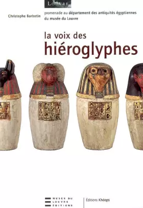 Couverture du produit · La voix des hiéroglyphes: Promenade au département des antiquités égyptiennes du musée du Louvre