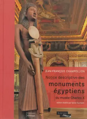 Couverture du produit · Notice descriptive des monuments égyptiens du musée Charles X