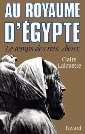 Couverture du produit · Pharaons. Tome 1, Au royaume d'Egypte, Le temps des rois-dieux
