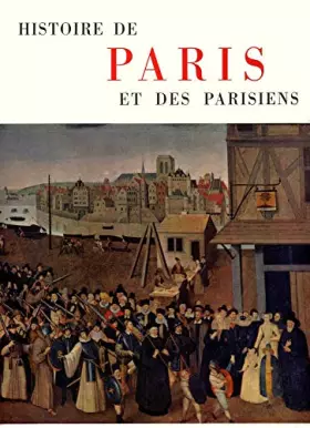 Couverture du produit · Histoire de Paris et de ses parisiens [Robert Laffont, dir.]
