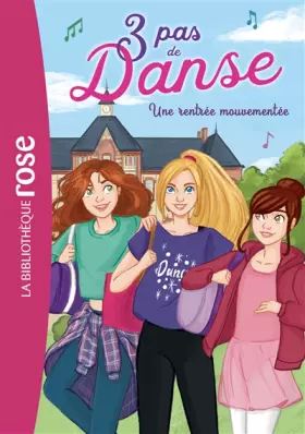 Couverture du produit · 3 pas de danse 02 - Une rentrée mouvementée