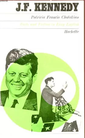 Couverture du produit · J.F. KENNEDY - COLLECTION FACTS AND FICTION IN EASY ENGLISH.