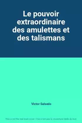 Couverture du produit · Le pouvoir extraordinaire des amulettes et des talismans