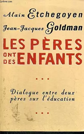 Couverture du produit · Les pères ont des enfants : Dialogue entre deux pères sur l'éducation