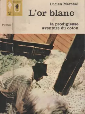 Couverture du produit · L'or blanc - La prodigieuse aventure du coton