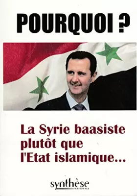 Couverture du produit · La Syrie bassiste plutôt que l’État islamique