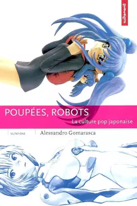 Couverture du produit · Poupées, robots. La culture pop japonaise