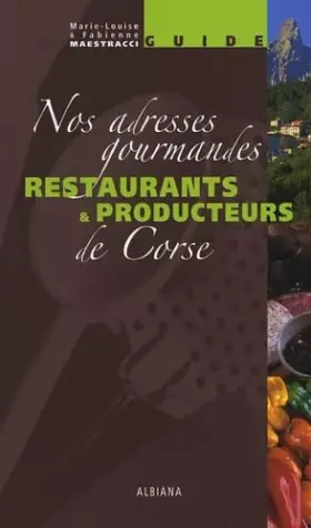 Couverture du produit · Restaurants & producteurs de Corse: Nos adresses gourmandes
