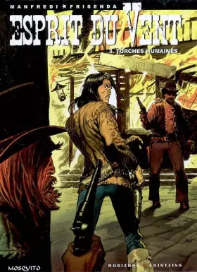 Couverture du produit · Esprit du Vent, Tome 3 : Torches humaines