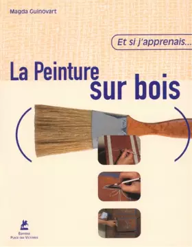 Couverture du produit · Et si j'apprenais la peinture sur bois