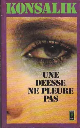 Couverture du produit · Une deesse ne pleure pas / roman