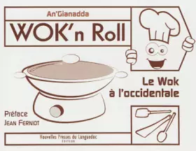 Couverture du produit · Wok'n Roll: Le wok à l'occidentale