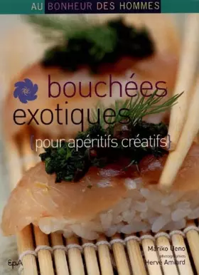 Couverture du produit · Bouchées eXotiques pour apéritifs créatifs