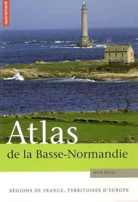 Couverture du produit · Atlas de la Basse-Normandie