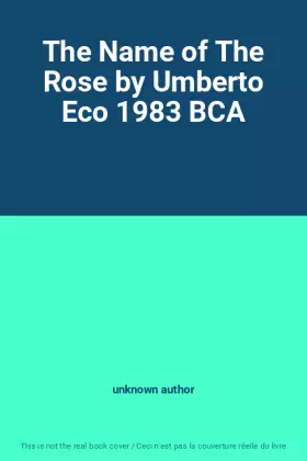 Couverture du produit · The Name of The Rose by Umberto Eco 1983 BCA