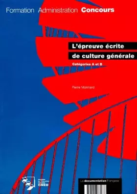 Couverture du produit · L'épreuve écrite de culture générale : Catégories A et B