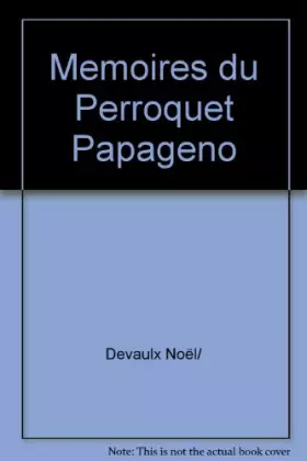 Couverture du produit · Mémoires du perroquet Papageno, accompagnés du journal de Corinne
