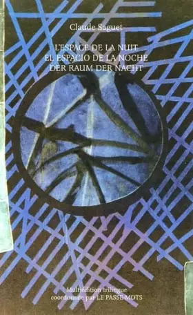 Couverture du produit · L'espace de la nuit /El espacio de la noche /Der Raum der Nacht: Multiédition trilingue