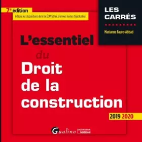 Couverture du produit · L'essentiel du droit de la construction: Intègre les dispositions de la loi ELAN - Une présentation synthétique et rigoureuse d