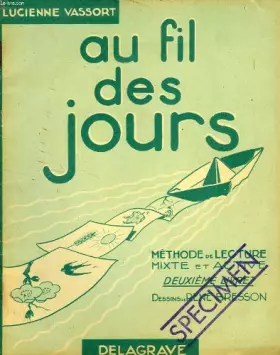 Couverture du produit · AU FIL DES JOURS, METHODE DE LECTURE MIXTE ET ACTIVE, 2e LIVRET