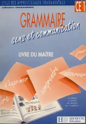 Couverture du produit · Grammaire, sens et communication, CE1. Livre du maître