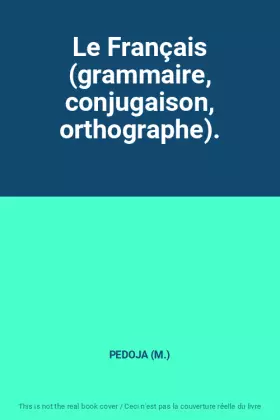 Couverture du produit · Le Français (grammaire, conjugaison, orthographe).