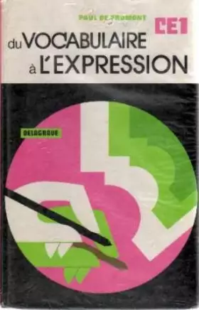 Couverture du produit · Du vocabulaire à l'expression : C.E. 1, expression orale et écrite, vocabulaire, exercices d'imprégnation