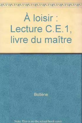 Couverture du produit · À loisir : Lecture C.E.1, livre du maître
