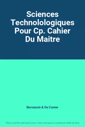 Couverture du produit · Sciences Technolologiques Pour Cp. Cahier Du Maitre