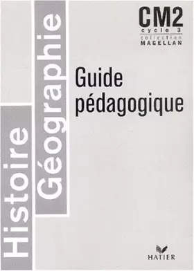 Couverture du produit · Histoire-Géographie CM2 : Guide pédagogique