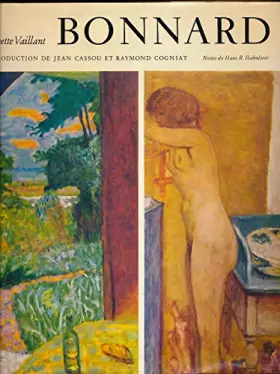 Couverture du produit · Bonnard ou le bonheur de voir, précédé d'un "Dialogue" sur Pierre Bonnard entre Jean Cassou et Raymond Cogniat - Commentaires e