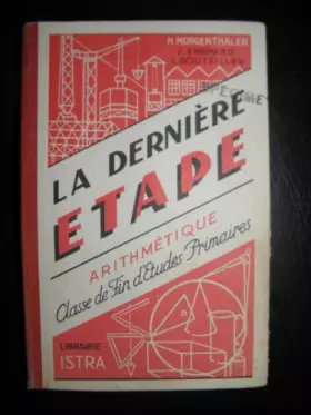 Couverture du produit · LA DERNIERE ETAPE, ARTHMETIQUE POUR LES CLASSES DE FIN D'ETUDES PRIMAIRES.
