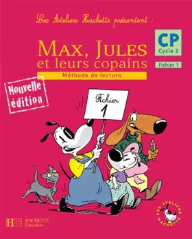 Couverture du produit · Max, Jules et leurs copains CP Cycle 2 : Méthode de lecture, Fichier 1