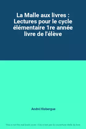 Couverture du produit · La Malle aux livres : Lectures pour le cycle élémentaire 1re année livre de l'élève