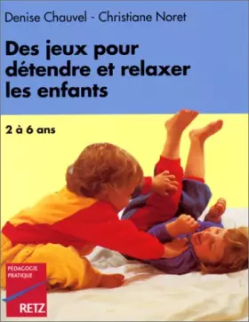 Couverture du produit · Jeux pour détendre et relaxer les enfants de 2 à 6 ans
