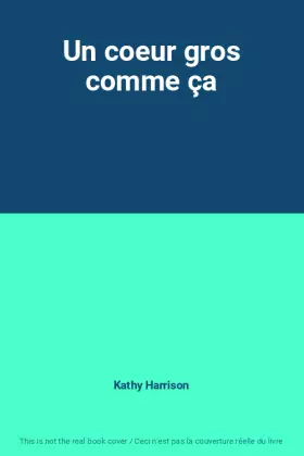 Couverture du produit · Un coeur gros comme ça