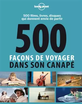 Couverture du produit · 500 façons de voyager dans son canapé
