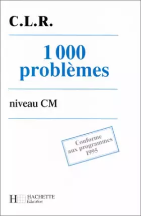Couverture du produit · 1000 problèmes niveau CM, livre élève