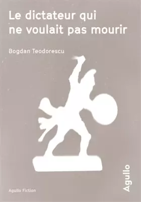 Couverture du produit · Le dictateur qui ne voulait pas mourir