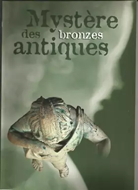 Couverture du produit · Mystères des bronzes antiques