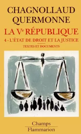 Couverture du produit · La cinquième République, tome 4 : L'état de droit et la justice