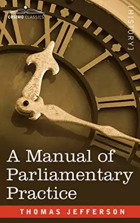 Couverture du produit · A Manual of Parliamentary Practice