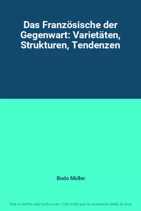 Couverture du produit · Das Französische der Gegenwart: Varietäten, Strukturen, Tendenzen