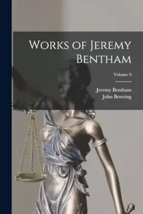 Couverture du produit · Works of Jeremy Bentham Volume 9