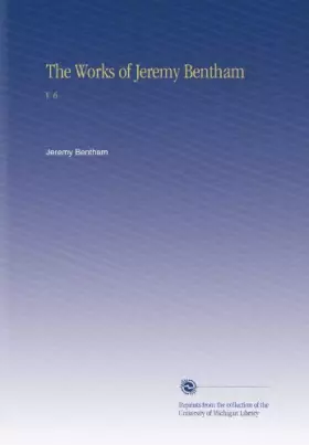 Couverture du produit · The Works of Jeremy Bentham: V. 6