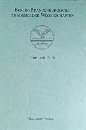 Couverture du produit · Berlin-Brandenburgische Akademie der Wissenschaften (vormals Preußische Akademie der Wissenschaften): Jahrbuch 1996