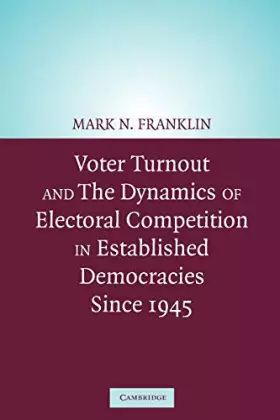 Couverture du produit · Voter Turnout and the Dynamics of Electoral Competition in Established Democracies since 1945